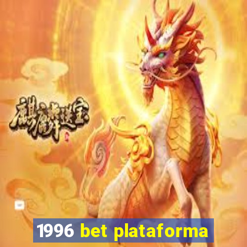 1996 bet plataforma